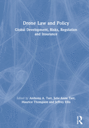 Drone Law and Policy: Global Development, Risks, Regulation and Insurance