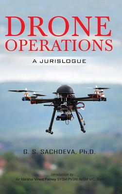 Drone Operations: A Jurislogue - Sachdeva, G S