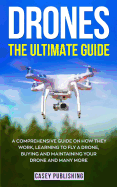 Drones: The Ultimate Guide