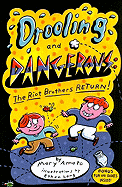 Drooling and Dangerous: The Riot Brothers Return!