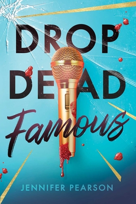 Drop Dead Famous - Pearson, Jennifer