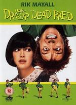 Drop Dead Fred