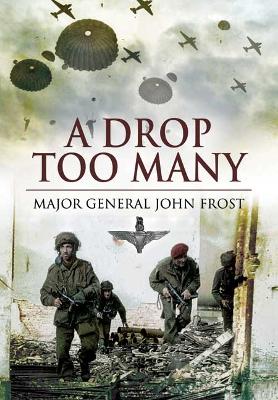 Drop Too Many - Frost, J., Major General