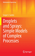 Droplets and Sprays: Simple Models of Complex Processes