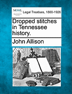 Dropped Stitches in Tennessee History