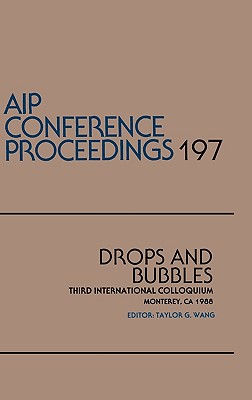 Drops and Bubbles - Wang, Taylor (Editor), and Wang, Wei (Editor)