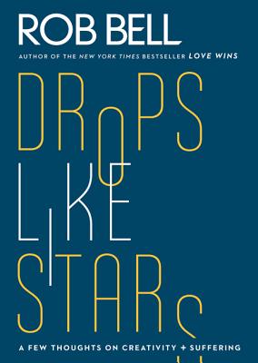 Drops Like Stars - Bell, Rob, and Golden, Don