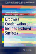 Dropwise Condensation on Inclined Textured Surfaces