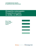 Drosophila Melanogaster, Drosophila Simulans: So Similar, So Different