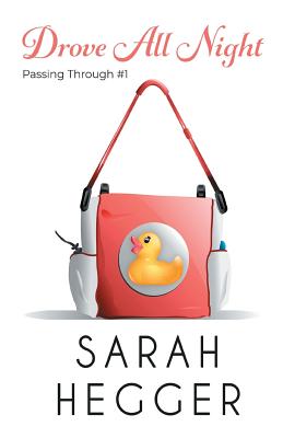 Drove All Night - Hegger, Sarah, and Rocco, Renee (Cover design by), and Barber, Penny (Editor)
