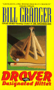 Drover and the Designated Hitter - Granger, Bill