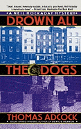 Drown All the Dogs