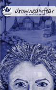 Drowned by Fear: Woodmere Trilogy - Book Three