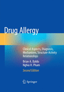 Drug Allergy: Clinical Aspects, Diagnosis, Mechanisms, Structure-Activity Relationships
