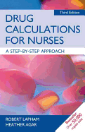 Drug Calculations for Nurses a Step by Step Approach