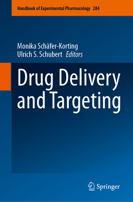 Drug Delivery and Targeting - Sch�fer-Korting, Monika (Editor), and Schubert, Ulrich S (Editor)