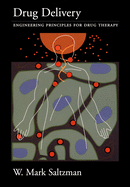 Drug Delivery: Engineering Principles for Drug Therapy