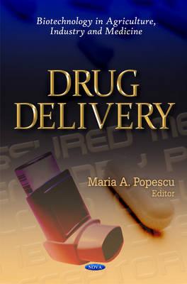Drug Delivery - Popescu, Maria A (Editor)