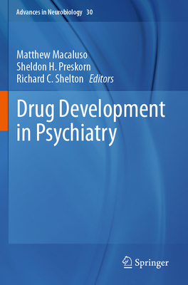 Drug Development in Psychiatry - Macaluso, Matthew (Editor), and Preskorn, Sheldon H. (Editor), and Shelton, Richard C. (Editor)