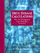 Drug Dosage Calculations for the Emergency Care Provider
