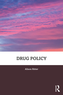Drug Policy - Ritter, Alison
