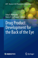 Drug Product Development for the Back of the Eye