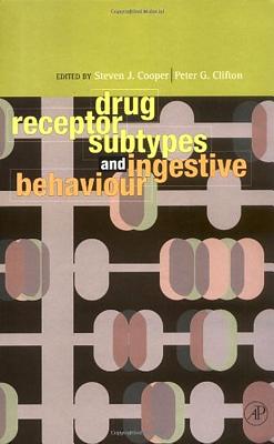Drug Receptor Subtypes and Ingestive Behaviour - Cooper, Steven J (Editor), and Clifton, Peter G (Editor)