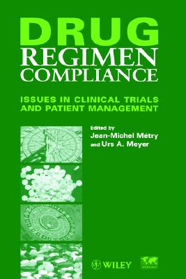 Drug Regimen Compliance - Metry, Jean-Michel (Editor), and Meyer, Urs B (Editor)