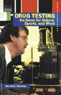 Drug Testing: An Issue for School, Sports, and Work