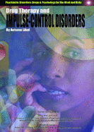 Drug Therapy and Impulse Control Disorders