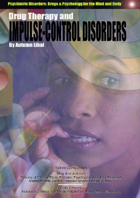 Drug Therapy and Impulse-Control Disorders - Libal, Autumn