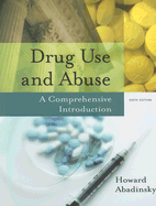 Drug Use and Abuse: A Comprehensive Introduction