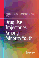 Drug Use Trajectories Among Minority Youth