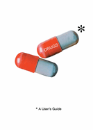 Drugs: A User's Guide