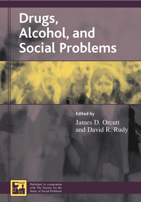 Drugs, Alcohol, and Social Problems - Adler, Patricia a (Contributions by), and Adler, Peter (Contributions by), and Aniskiewicz, Richard (Contributions by)