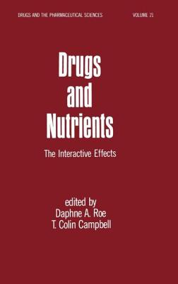 Drugs and Nutrients: The Interactive Effects - Roe, D A