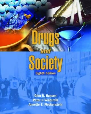 Drugs and Society W/ Note Taking Guide Pkg - Hanson, Glen R, and Fleckenstein, Annette E, and Venturelli, Peter J