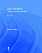 Drugs in Society: Causes, Concepts, and Control