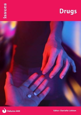 Drugs: Issues: PSHE & RSE Resources For Key Stage 3 & 4 - Lobban, Danielle (Editor)
