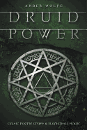 Druid Power: Celtic Faerie Craft & Elemental Magic