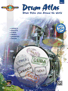 Drum Atlas, Vol. 1: Drum Styles from Around the World