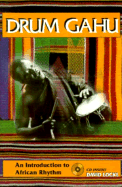 Drum Gahu: An Introduction to African Rhythm