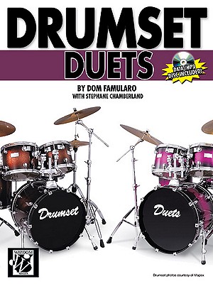 Drumset Duets - Famularo, Dom (Composer), and Chamberland, St�phane (Composer)