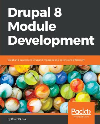 Drupal 8 Module Development - Sipos, Daniel