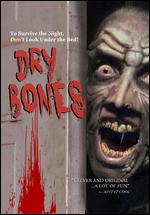 Dry Bones - Gregory Lamberson; Michael O'Hear