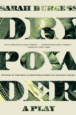 Dry Powder: A Play - Burgess, Sarah