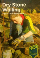 Dry Stone Walling: A Practical Handbook