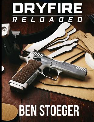 DryFire Reloaded - Stoeger, Ben