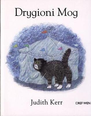 Drygioni Mog - Kerr, Judith, and Emlyn, Hedd ap (Translated by), and Emlyn, Non ap (Translated by)