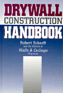 Drywall Construction Handbook - Scharff, Robert